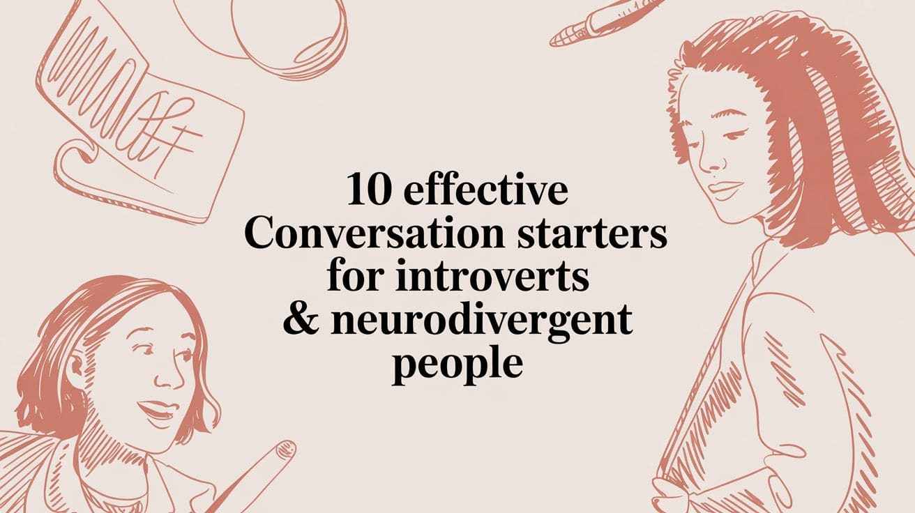 Conversation starters for introverts — 30 that feel natural